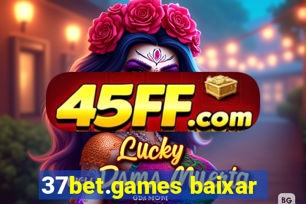 37bet.games baixar
